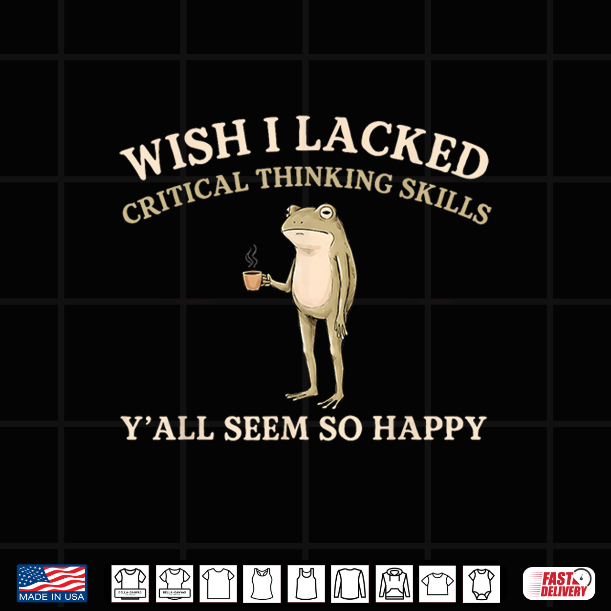 Wish I Lacked Critical Thinking Skills Y’All Seem So Happy Shirt