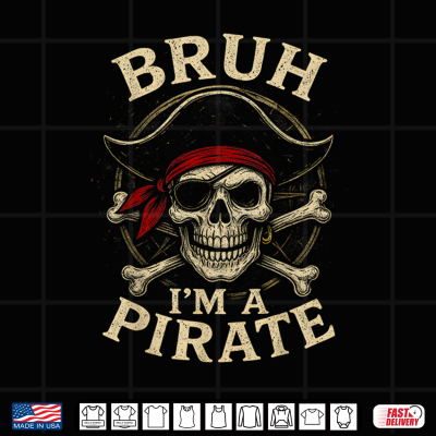 Bruh I'M A Pirate Lazy Pirate Skull Costume Halloween Shirt 4 Design Bruh Im A Pirate Lazy Pirate Skull Costume Halloween Shirt