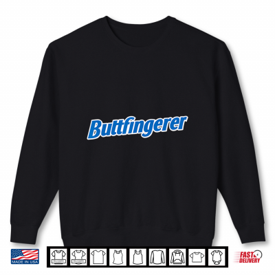 Sweatshirt Funny BUTTFINGERER Tee BUTT FINGERER Halloween Embarrassing Shirt