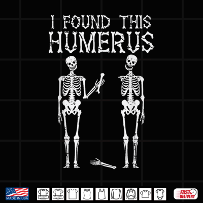 Design Halloween Skeleton I Found Humerus Funny Costume Shirt