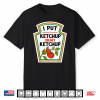 I Put Ketchup On My Ketchup Tomato Diy Halloween Shirt