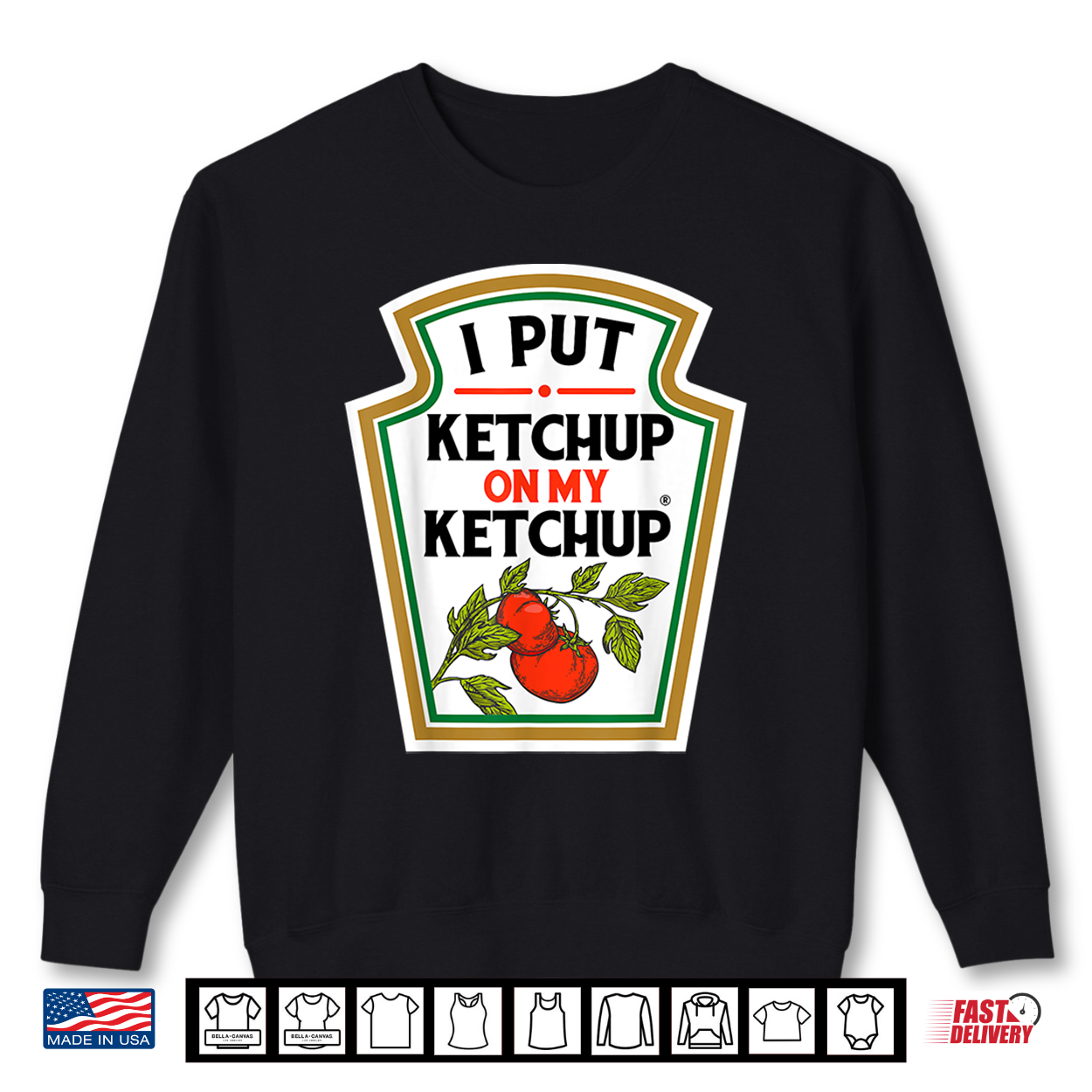 I Put Ketchup On My Ketchup Tomato Diy Halloween Shirt