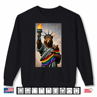 Sweatshirt Bear Statue Of Liberty Pride Shirt