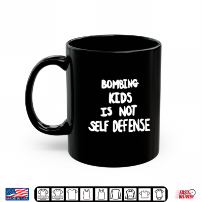 Mug Bombing Kids Is Not Self Defense Shirt