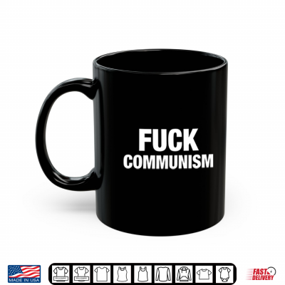 Mug Fuck Communism Shirt