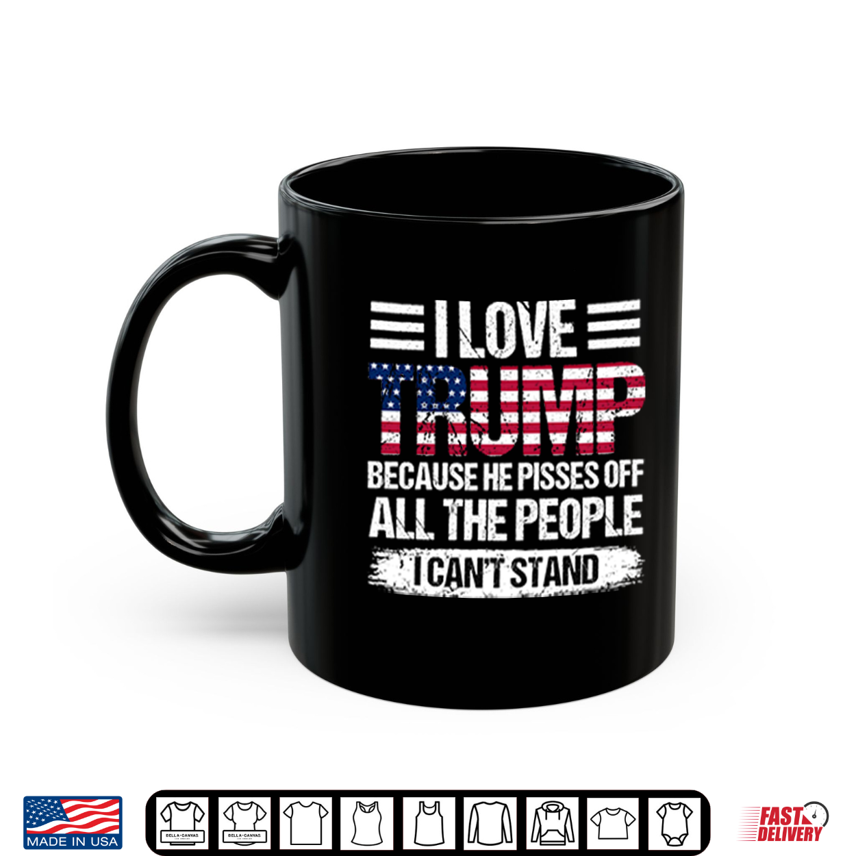 I Love Trump Because He Pisses Off All The People I Can’T Stand Shirt