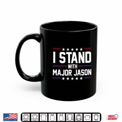 I Stand With Major Jason Shirt 3 Mug I Stand With Major Jason Shirt