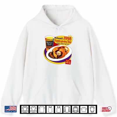 Hoodie McDonalds 1998 Thanksgiving Day Breakfast Shirt