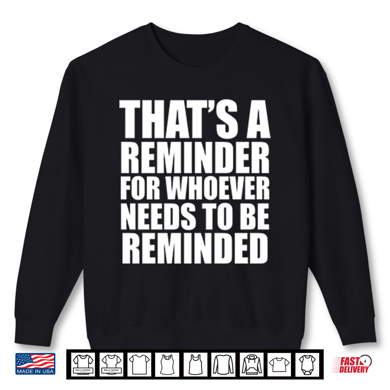 That’S A Reminder For Whoever Needs To Be Reminded Shirt
