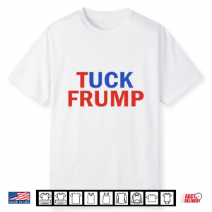 Tuck Frump Political Parody Shirt