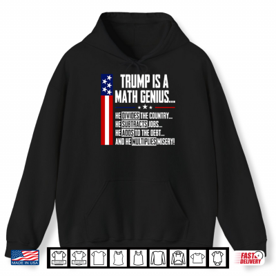 Hoodie Trump Is A Math Genius Shirt