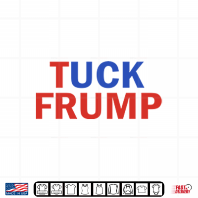 Design Tuck Frump Political Parody Shirt