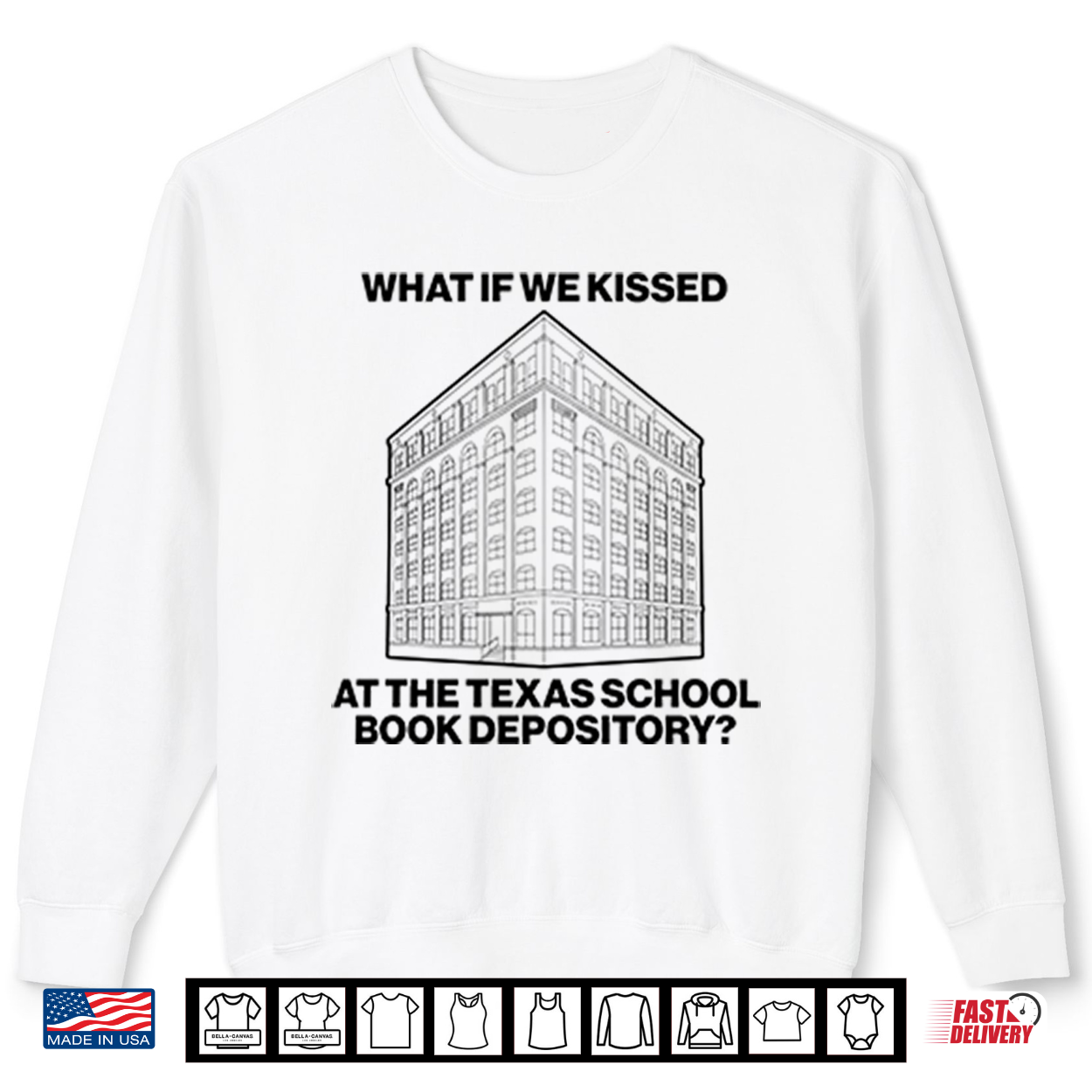 What If We Kissed At The Texas School Book Depository Shirt