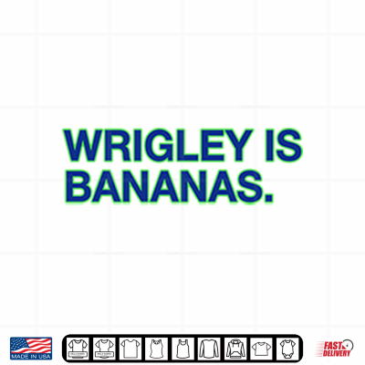Wrigley Is Bananas Shirt 4 Design Wrigley Is Bananas Shirt