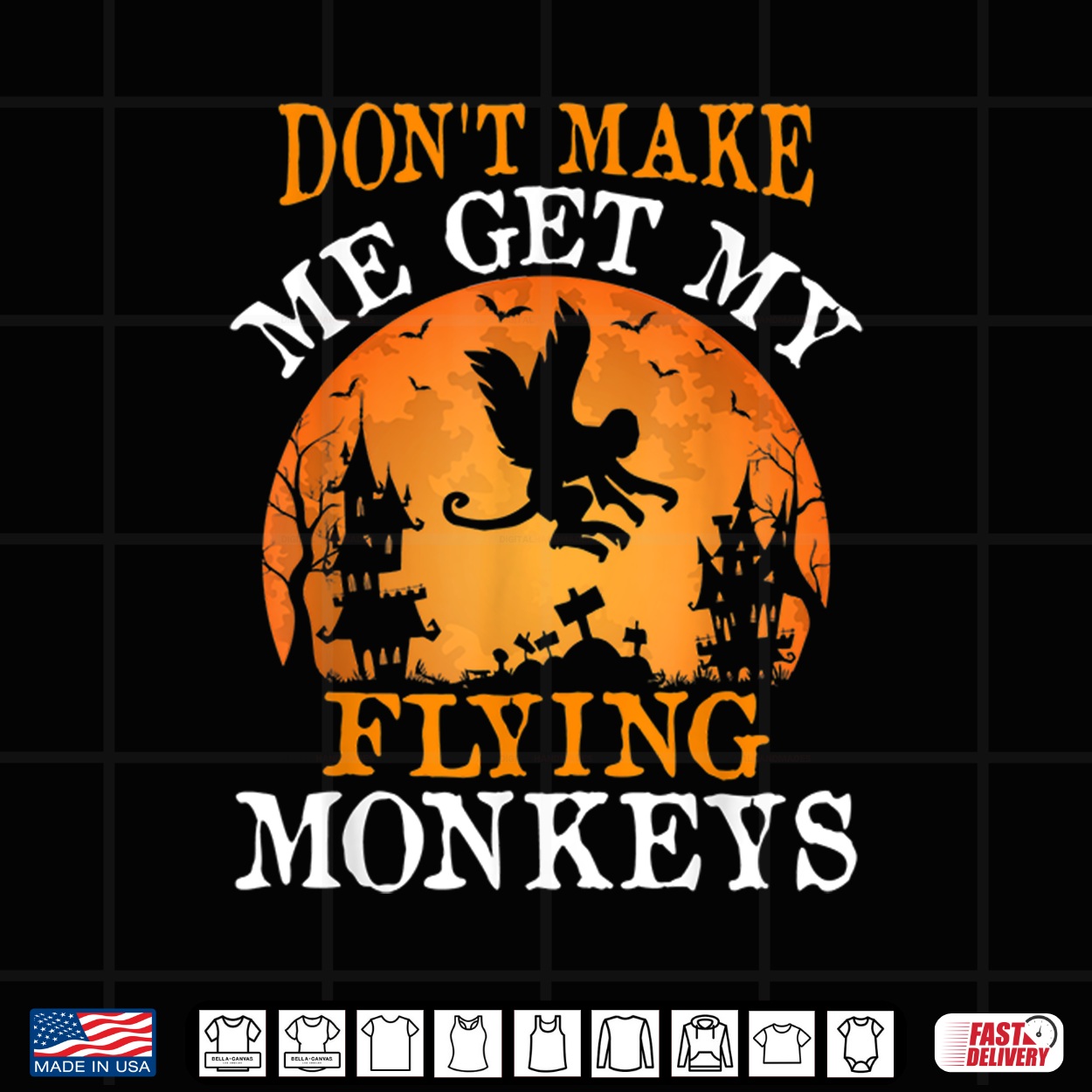 Don’T Make Me Get My Flying Monkeys Halloween Costume Shirt