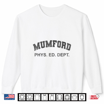 Sweatshirt Mens Mumford Phys Ed Dept Funny Lazy Halloween Costume Shirt