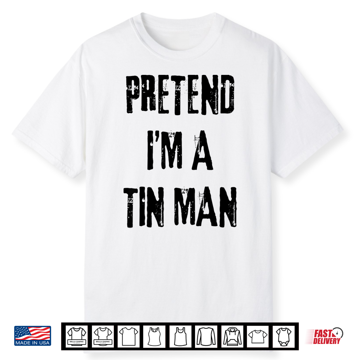 Pretend I’M A Tin Man Halloween Last Minute Costume Shirt
