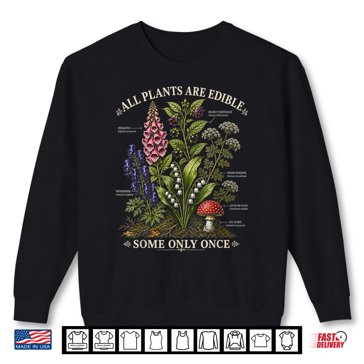 All Plants Are Edible Some Only Once Botanical Garden Shirt
