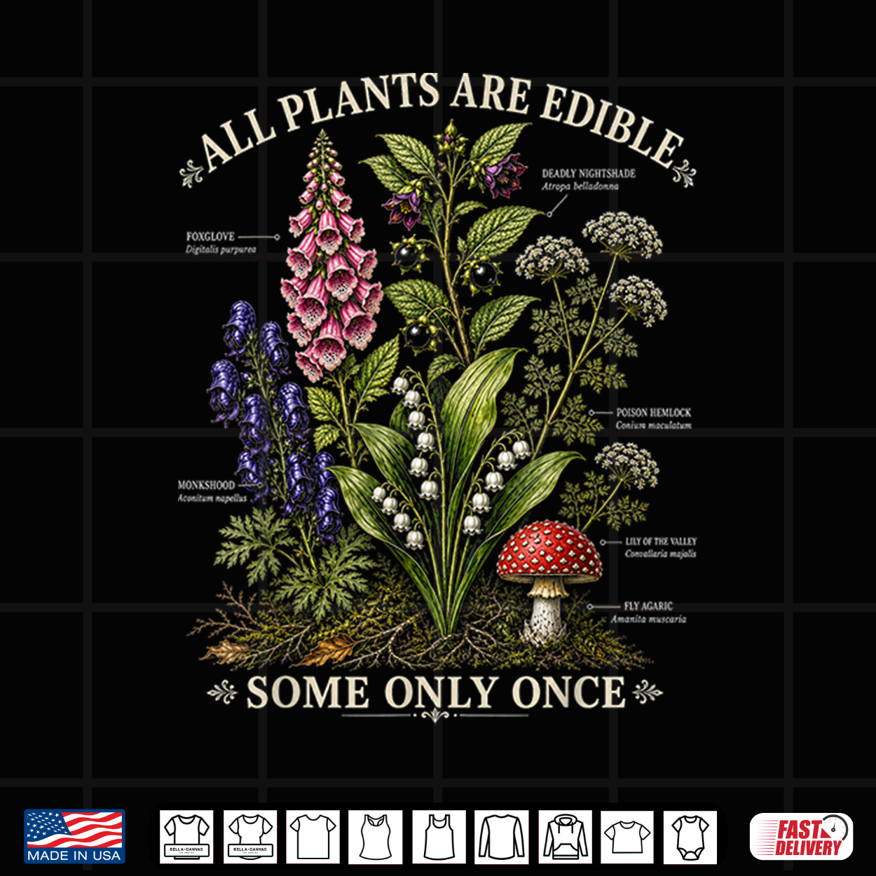 All Plants Are Edible Some Only Once Botanical Garden Shirt