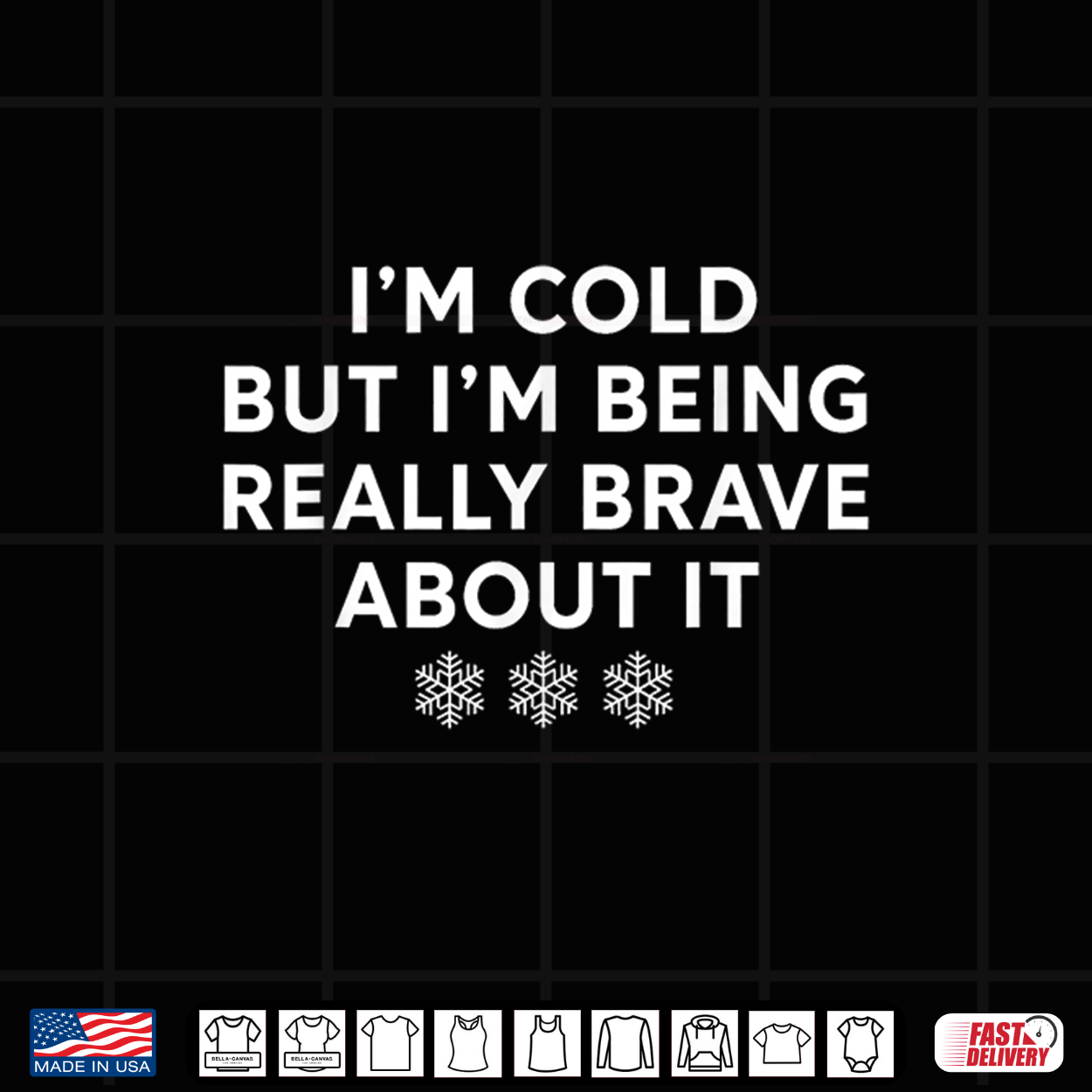 I’M Cold But I’M Being Really Brave About It Shirt