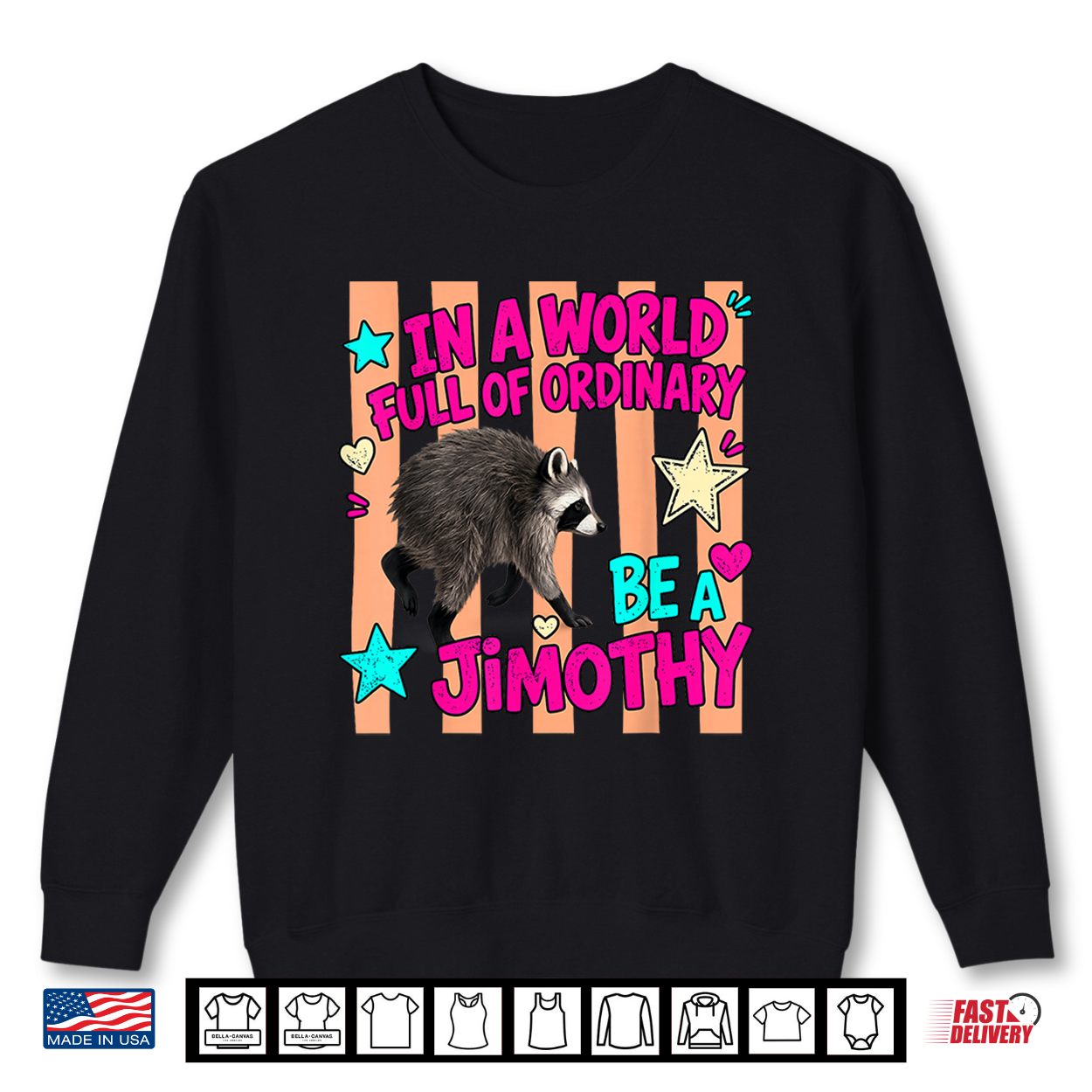 In A World Full Of Ordinary Be A Jimothy Viral Raccoon Shirt In A World Full Of Ordinary Be A Jimothy Viral Raccoon Shirt