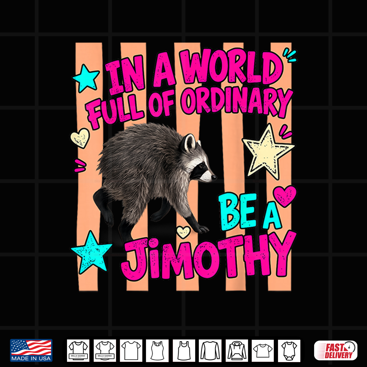 In A World Full Of Ordinary Be A Jimothy Viral Raccoon Shirt In A World Full Of Ordinary Be A Jimothy Viral Raccoon Shirt