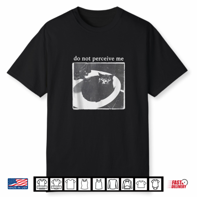Do Not Perceive Me Meme Cat Lover Shirt
