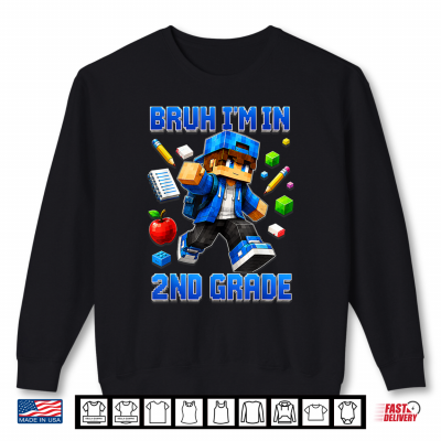 Bruh I'M In 2Nd Grade Back To School Gamer Shirt 2 Sweatshirt Bruh Im In 2nd Grade Back To School Gamer Shirt