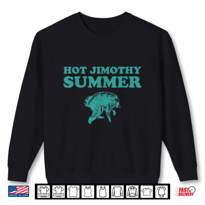 Hot Jimothy Summer Viral Raccoon Meme Shirt 2 Sweatshirt Hot Jimothy Summer Viral Raccoon Meme Shirt