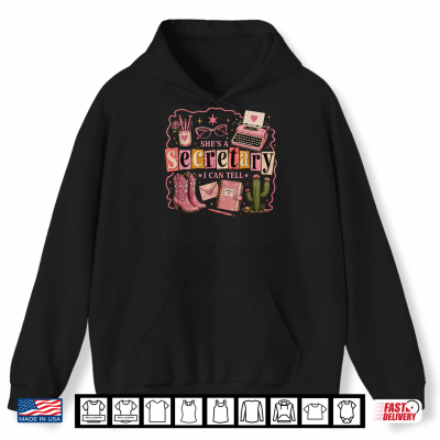 Hoodie Shes A Secretary I Can Tell Western Classroom Shirt