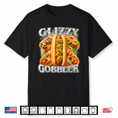 Glizzy Gobbler Meme Hilarious Hot Dog Glizzy Lovers Shirt
