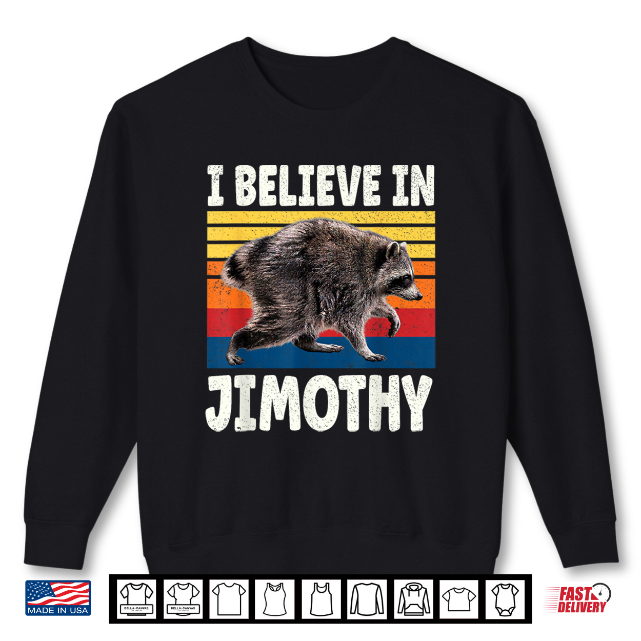 I Believe In Jimothy Raccoon Shirt I Believe In Jimothy Raccoon Shirt