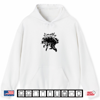 Hoodie Jimothy Raccoon Trash Panda Wildlife Shirt