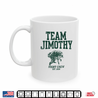 Team Jimothy Crew Night Est 2026 Seattle Raccoon Viral Memes Shirt 3 Mug Team Jimothy Crew Night Est 2026 Seattle Raccoon Viral Memes Shirt