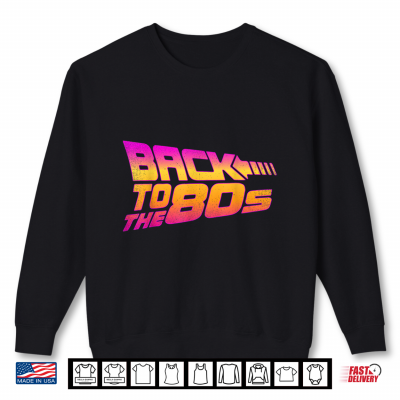 Sweatshirt Back To The 80s Costume Retro Fancy Dress Halloween Party Shirt
