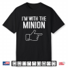 Halloween Im With Minion Funny Match Costume Women Men Kids Shirt