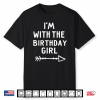 I’M With The Birthday Girl Happy Halloween Costume Gift Shirt