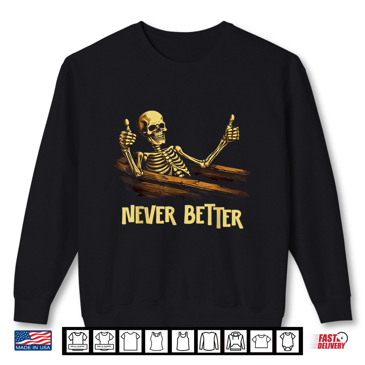 Never Better Skeleton Coffin Funny Skull Halloween Women Men Shirt