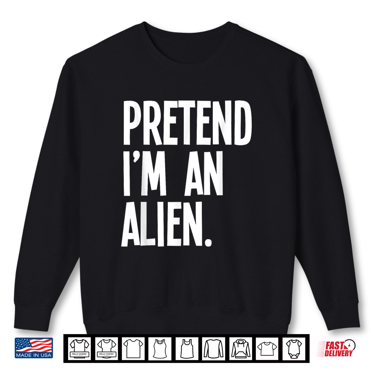 Pretend I’M An Alien Funny Halloween Party Costume Shirt