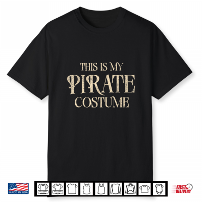 Vintage This Is My Pirate Costume Funny Tee Halloween Party Shirt