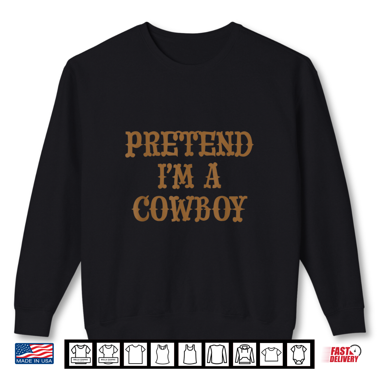 Top That Says Pretend I’M A Cowboy   Funny Costume Shirt