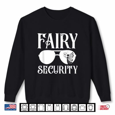 Sweatshirt Fairy Security Birthday Family Halloween Costume Shirt