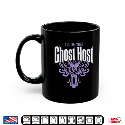 Mug Ill Be Your Ghost Host Haunted Halloween Party Shirt