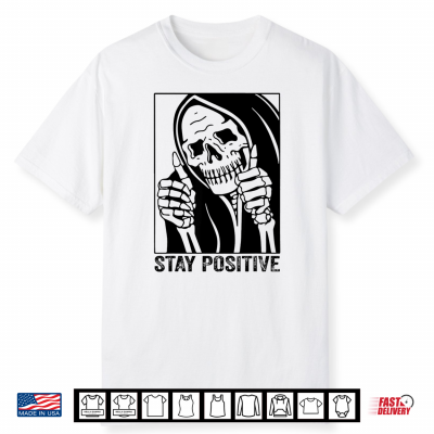 Funny Skull Stay Positive Skeleton Halloween Motivational Shirt