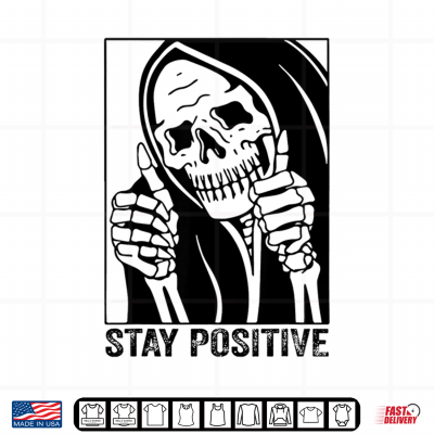 Design Funny Skull Stay Positive Skeleton Halloween Motivational Shirt