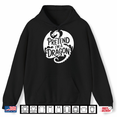 Hoodie Group Easy Adult Halloween Costumes Pretend Im A Dragon Shirt