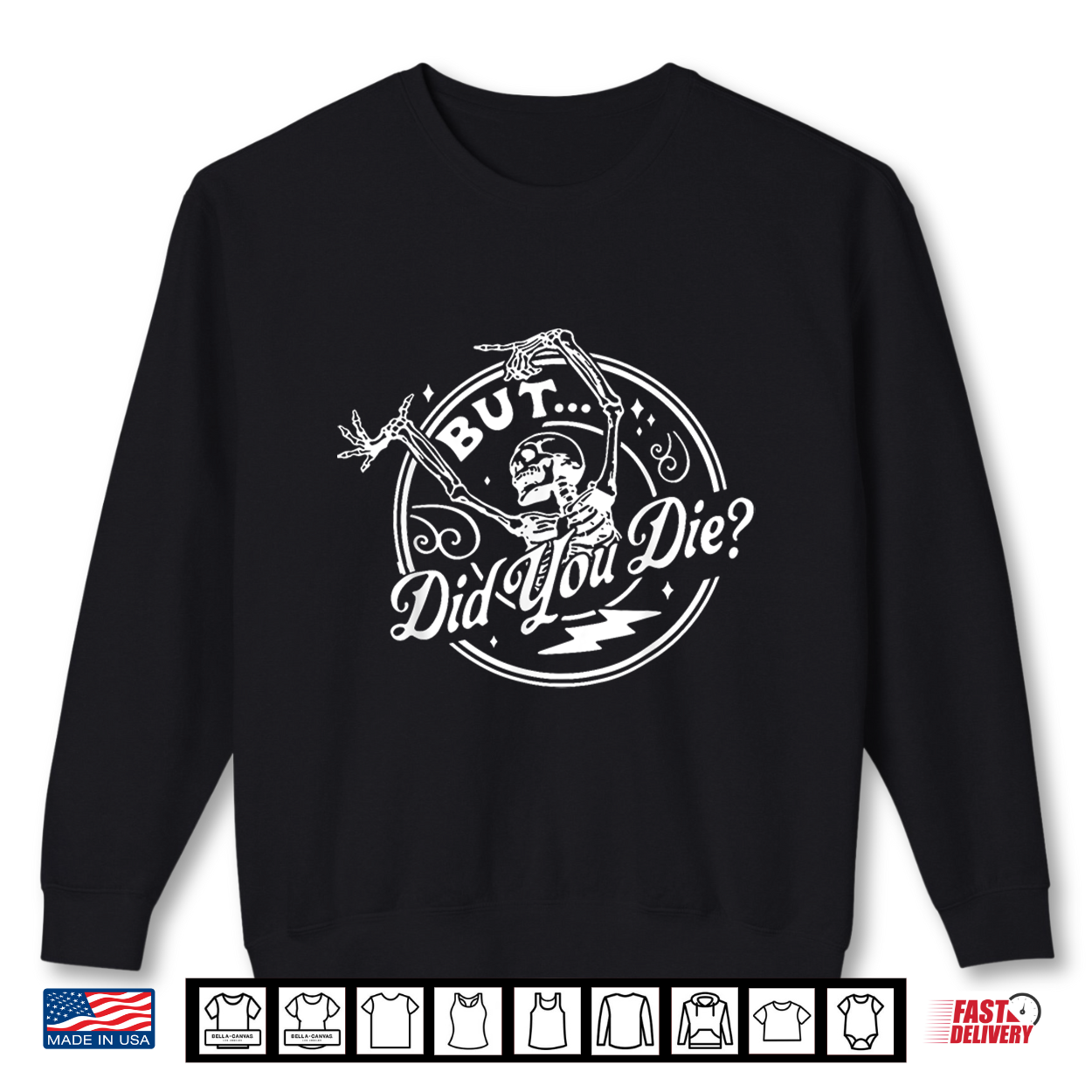 Halloween Retro Skeleton But Did You Die Funny Meme Shirt