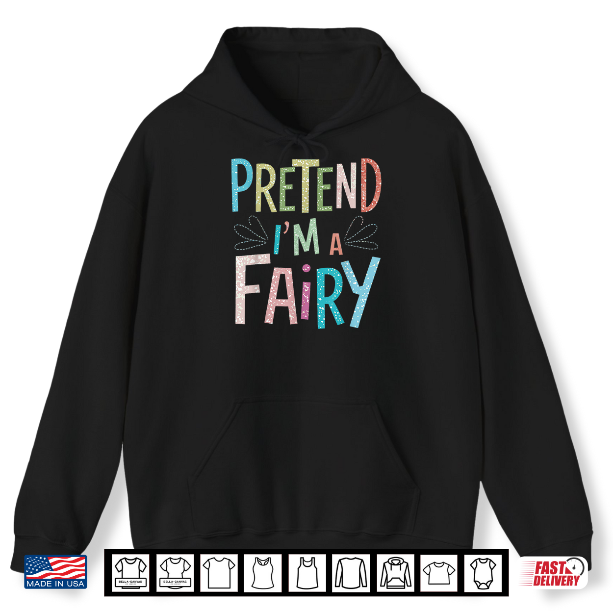 Pretend I’M A Fairy Shirt Pretend I’M A Fairy Shirt