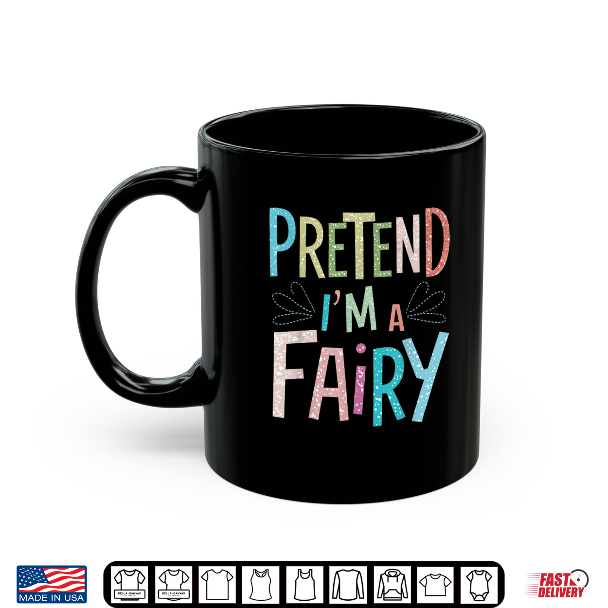 Pretend I’M A Fairy Shirt Pretend I’M A Fairy Shirt