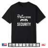 Princess Security Team Birthday Party Family Trip Shirt